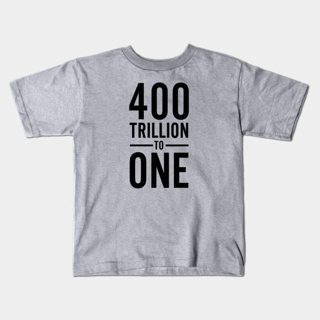 400 Trillion To One | GaryVee Kids T-Shirt by GaryVeeApparel